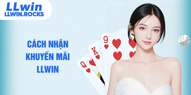 cách nhận khuyến mãi llwin