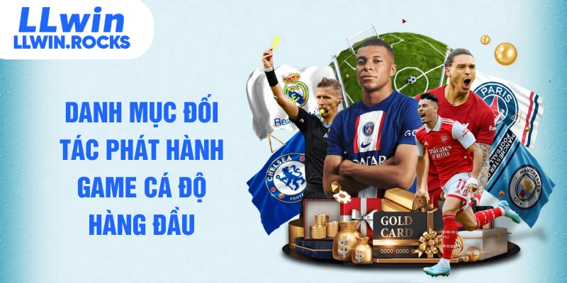 Danh mục đối tác phát hành game cá độ hàng đầu