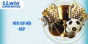 kèo cơ hội kép