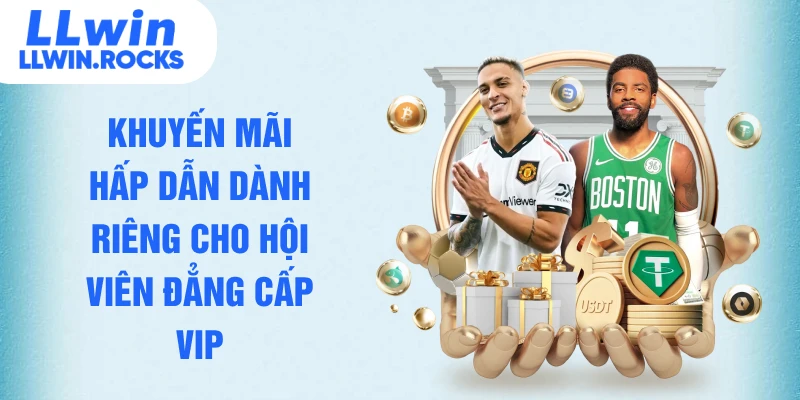 Khuyến mãi hấp dẫn dành riêng cho hội viên đẳng cấp VIP
