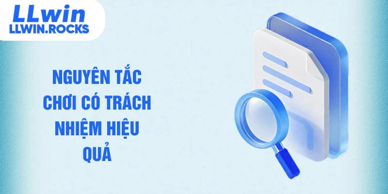 Nguyên tắc chơi có trách nhiệm hiệu quả