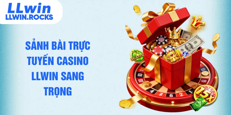 Sảnh bài trực tuyến casino LLWIN sang trọng