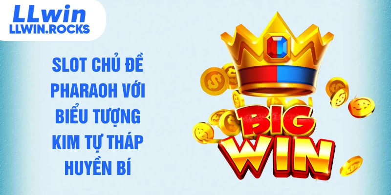 Slot chủ đề Pharaoh với biểu tượng kim tự tháp huyền bí
